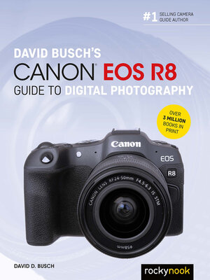 cover image of David Busch's Canon EOS R8 Guide to Digital Photography